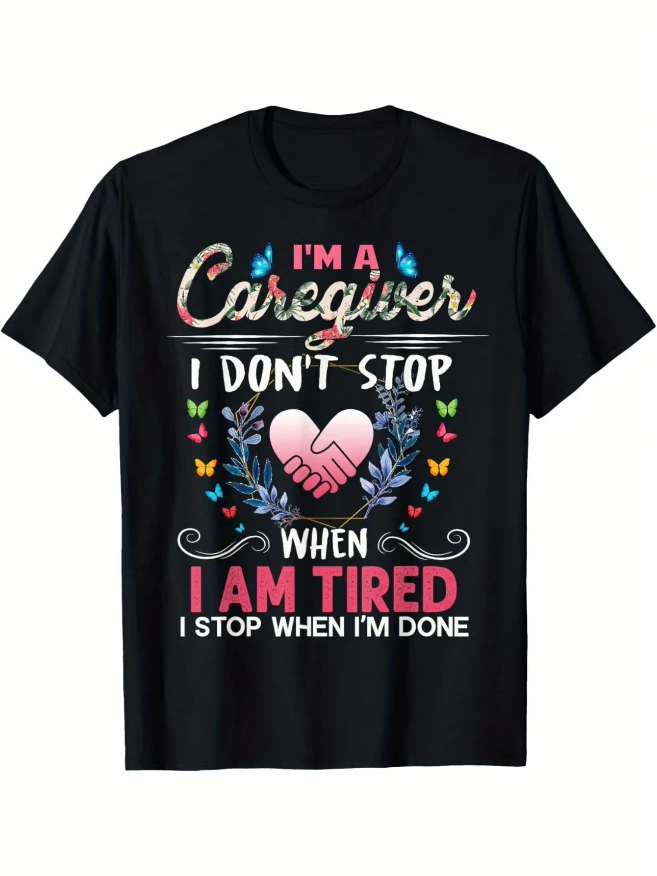 Im A Caregiver I Do Not Stop When Exhausted TShirt